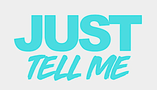 Just tell me! GC 